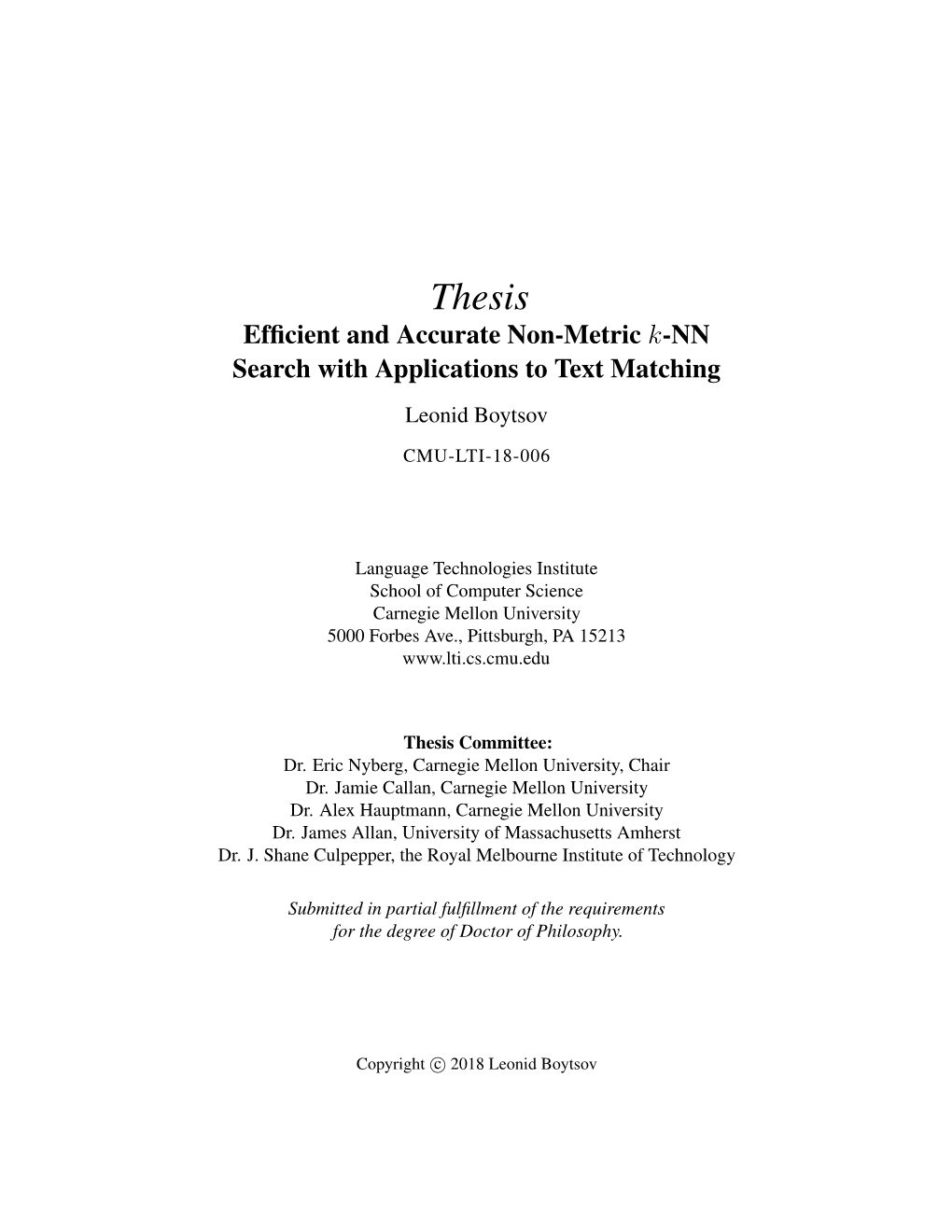 Thesis Efﬁcient and Accurate Non-Metric K-NN Search with Applications to Text Matching Leonid Boytsov