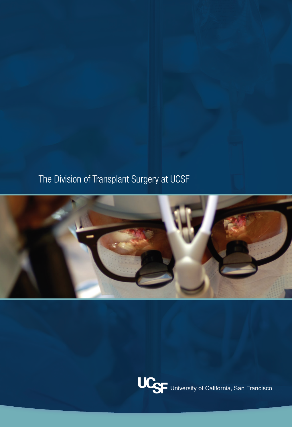 The Division of Transplant Surgery at UCSF