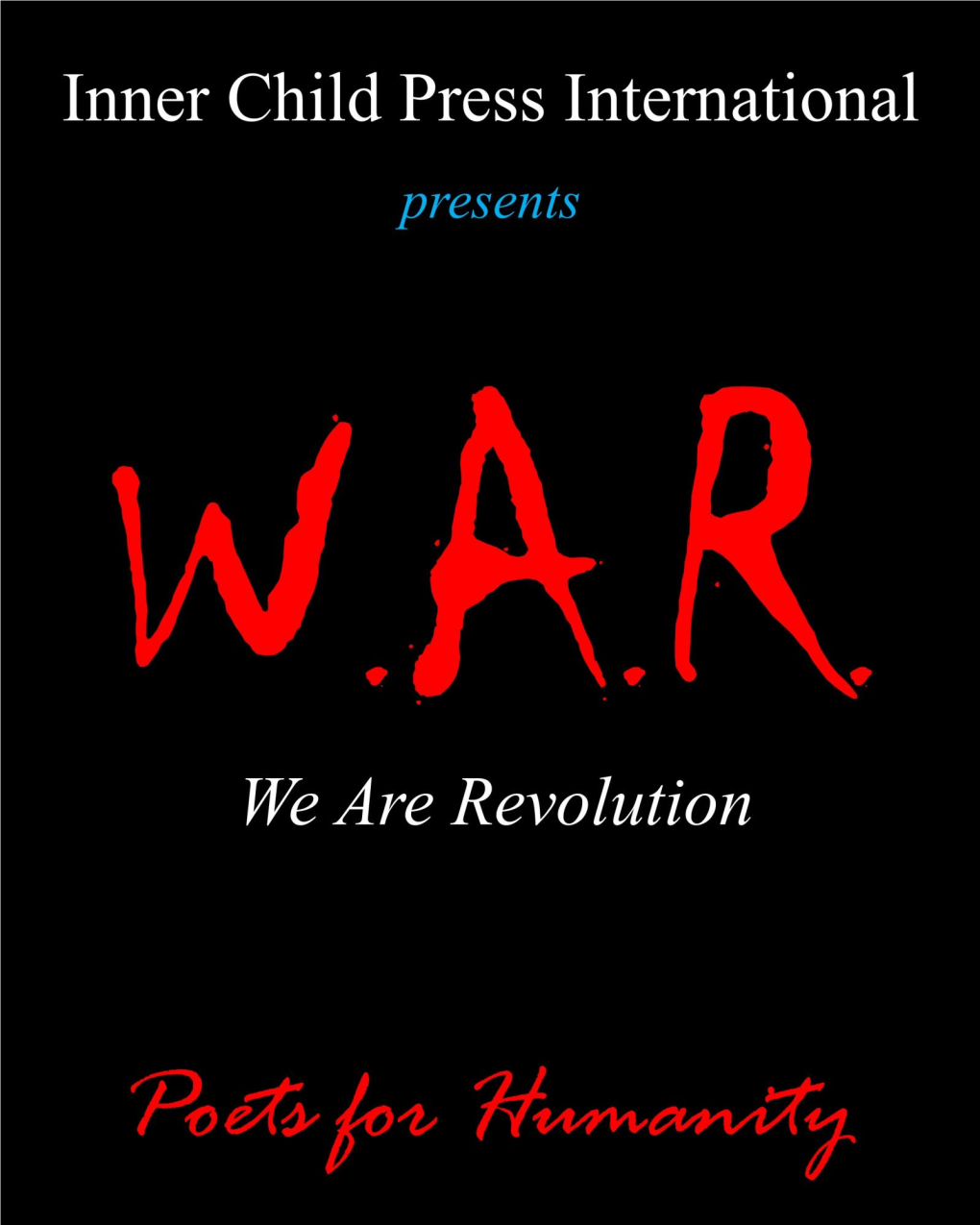 WAR ~ We Are Revolution