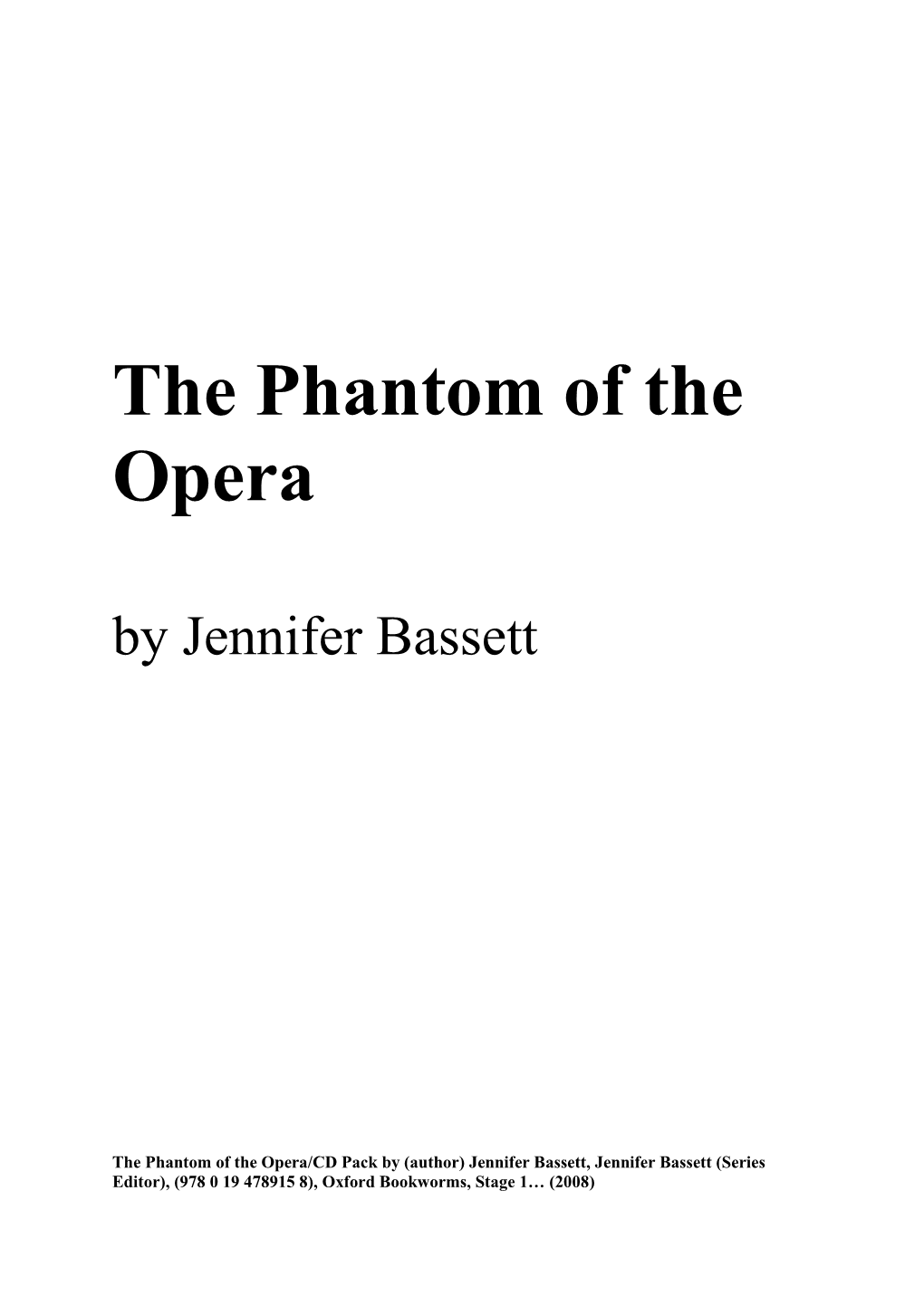 The Phantom of the Opera by Jennifer Bassett