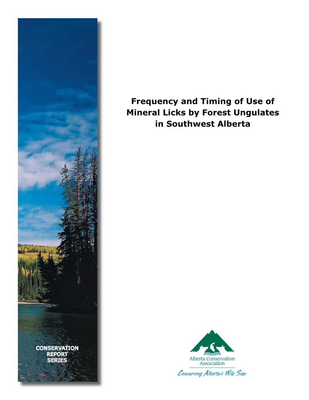 Frequency and Timing of Use of Mineral Licks by Forest Ungulates in Southwest Alberta