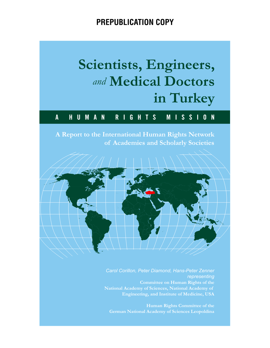 Scientists, Engineers, and Medical Doctors in Turkey a HUMA N RIGH TS M ISSION