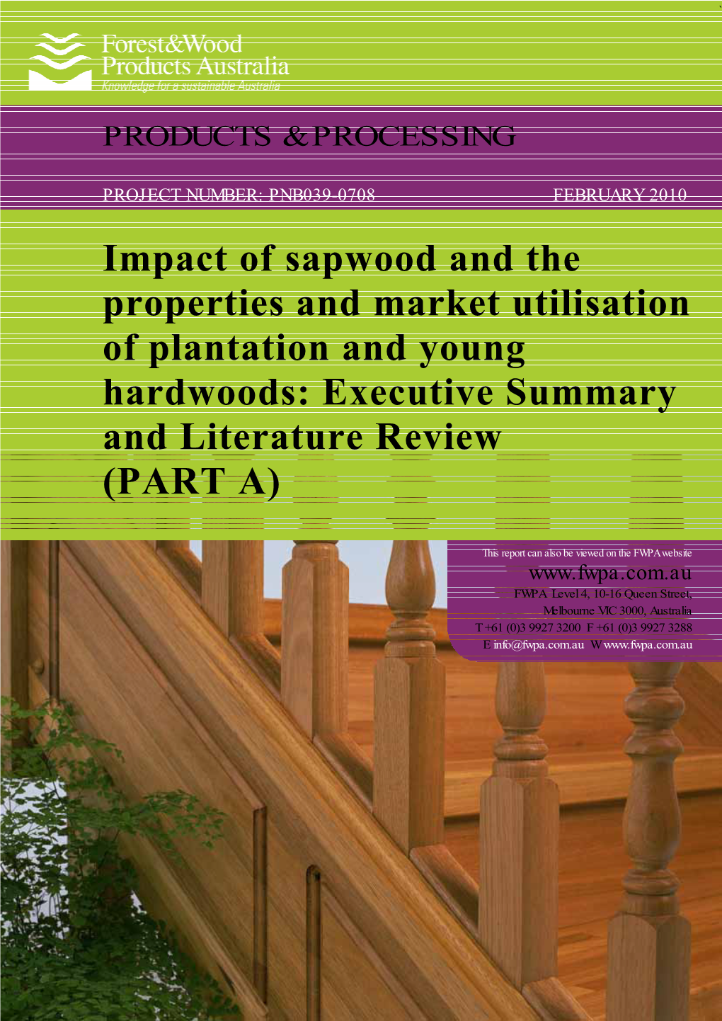 Impact of Sapwood and the Properties and Market Utilisation of Plantation and Young Hardwoods: Executive Summary and Literature Review (PART A)