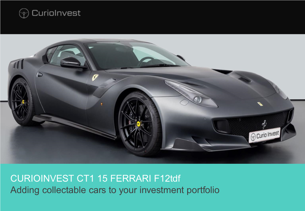 CURIOINVEST CT1 15 FERRARI F12tdf Adding Collectable Cars To