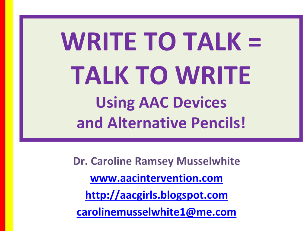 Write to Talk=Talk to Write Using AAC Devices