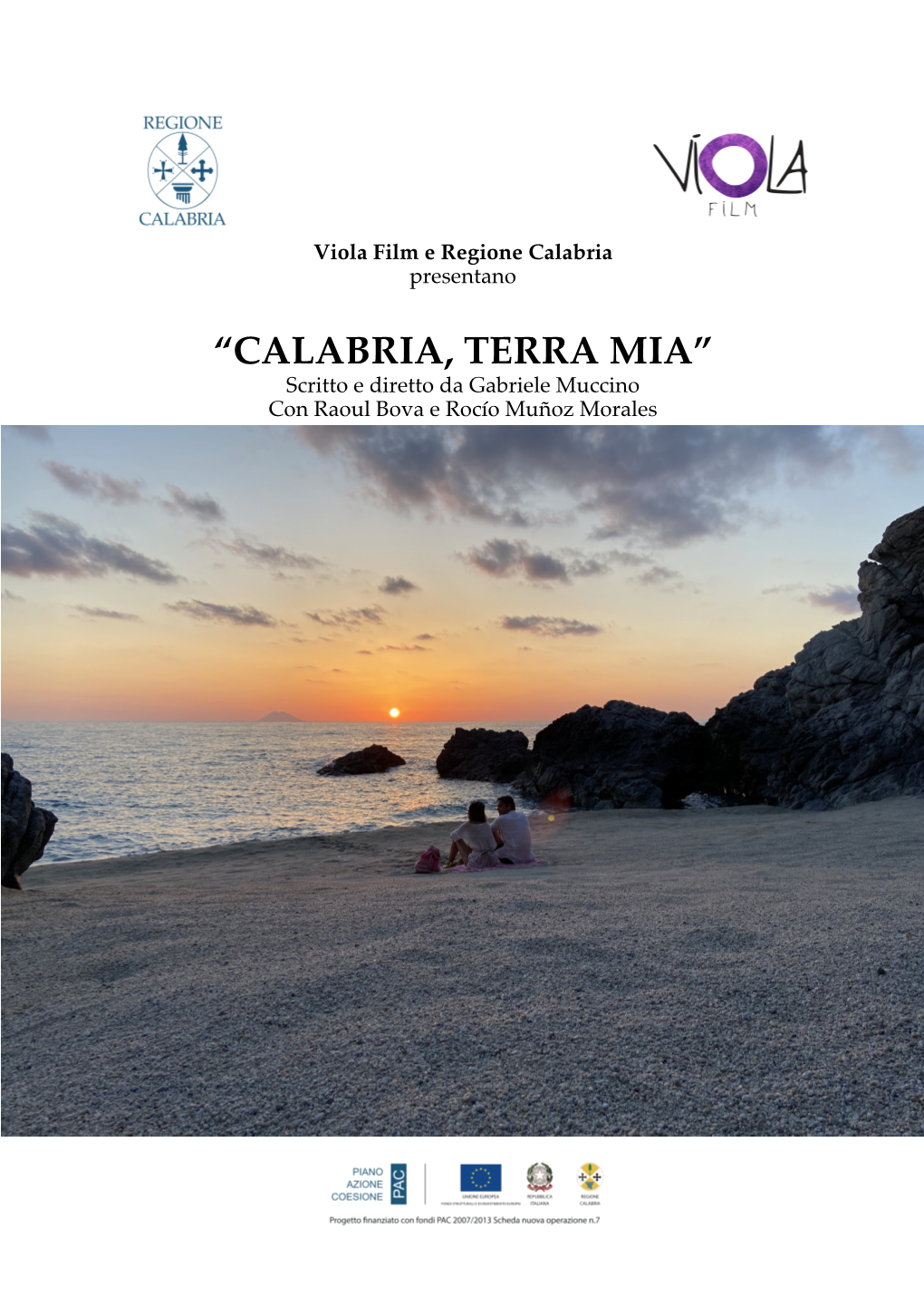 “CALABRIA, TERRA MIA” Scritto E Diretto Da Gabriele Muccino Con Raoul Bova E Rocío Muñoz Morales