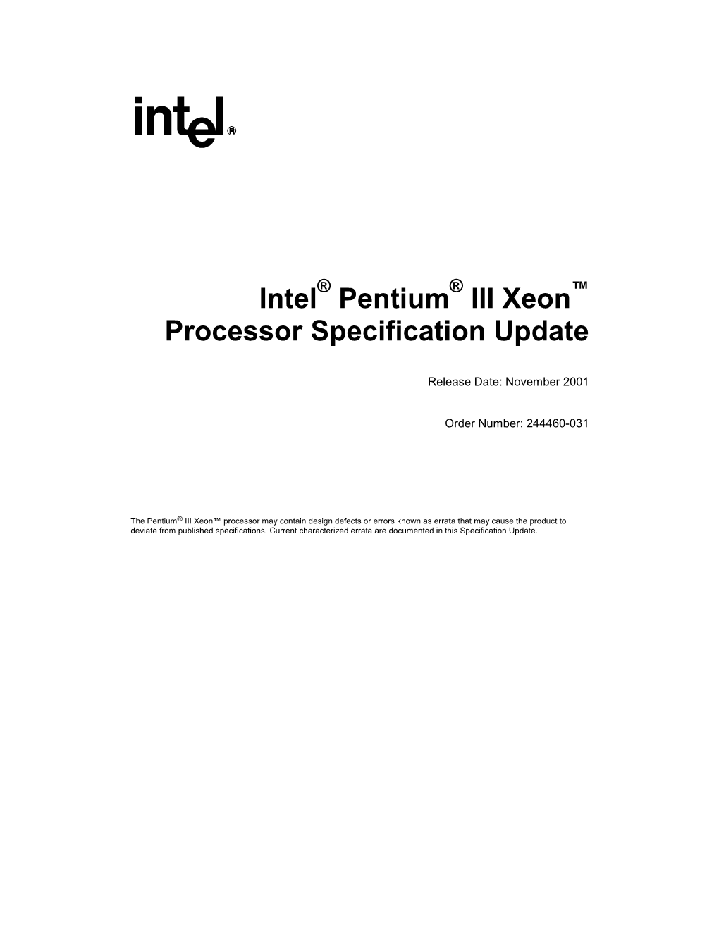 Specification Update for the Pentium® III Xeon™ Processor GENERAL INFORMATION
