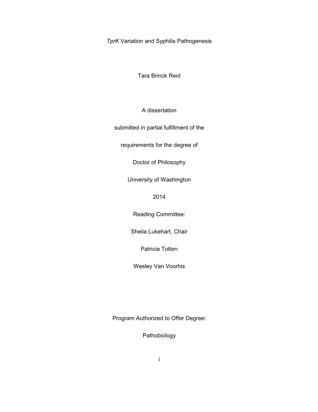 I Tprk Variation and Syphilis Pathogenesis Tara Brinck Reid a Dissertation Submitted in Partial Fulfillment of the Requirements