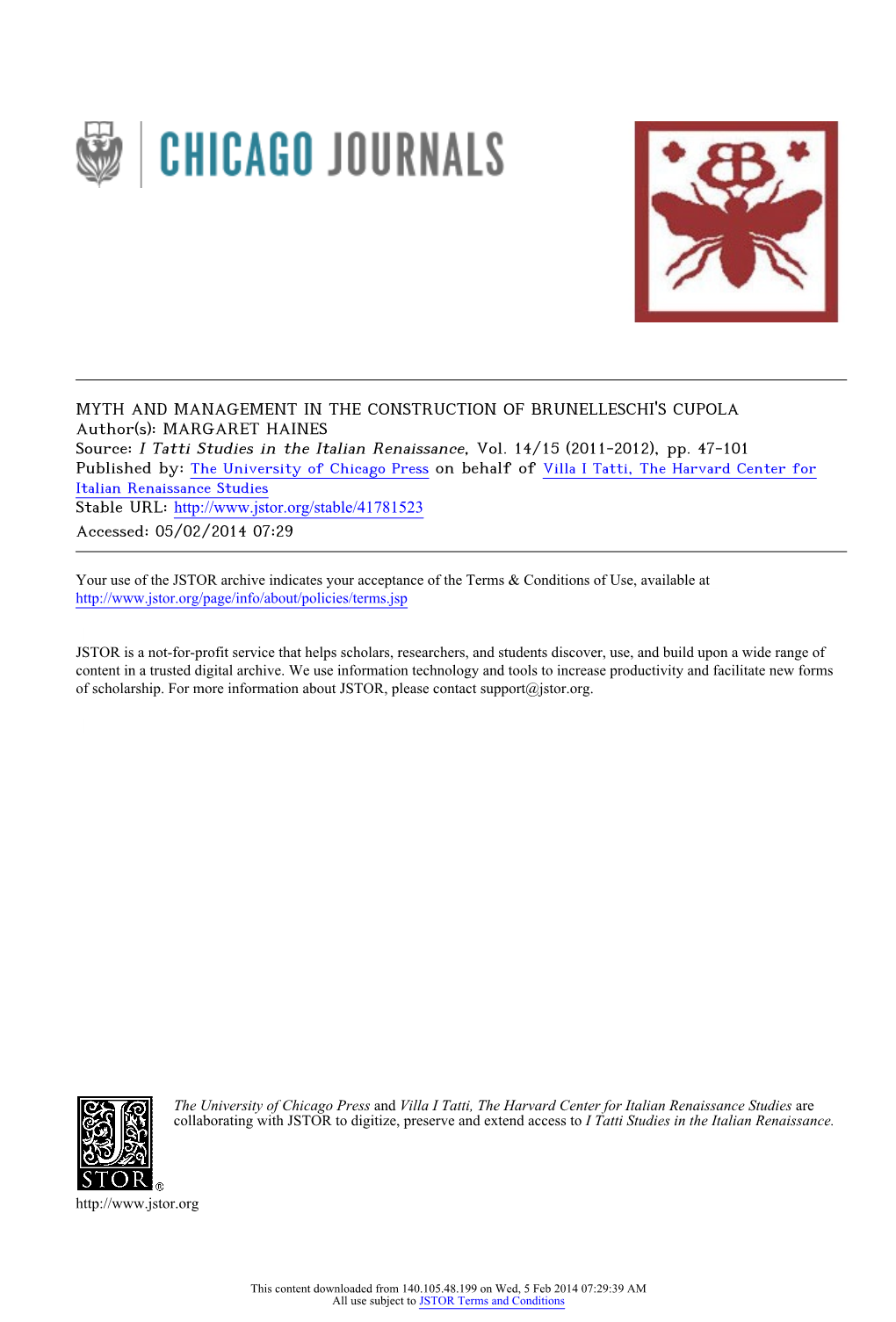 MYTH and MANAGEMENT in the CONSTRUCTION of BRUNELLESCHI's CUPOLA Author(S): MARGARET HAINES Source: I Tatti Studies in the Italian Renaissance, Vol