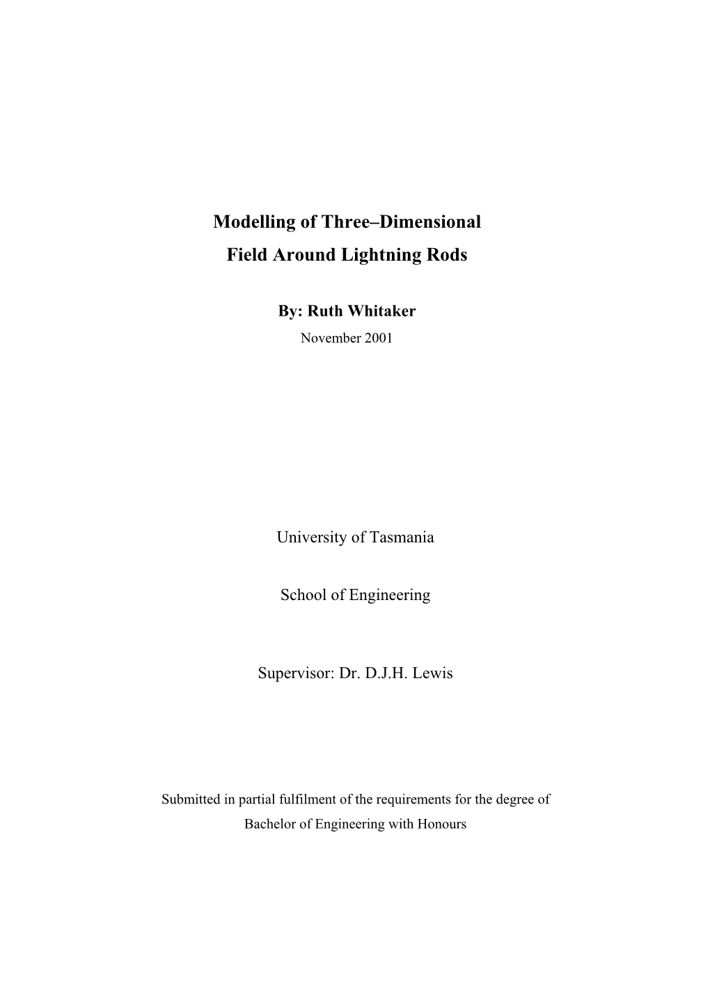 Modelling of Three–Dimensional Field Around Lightning Rods