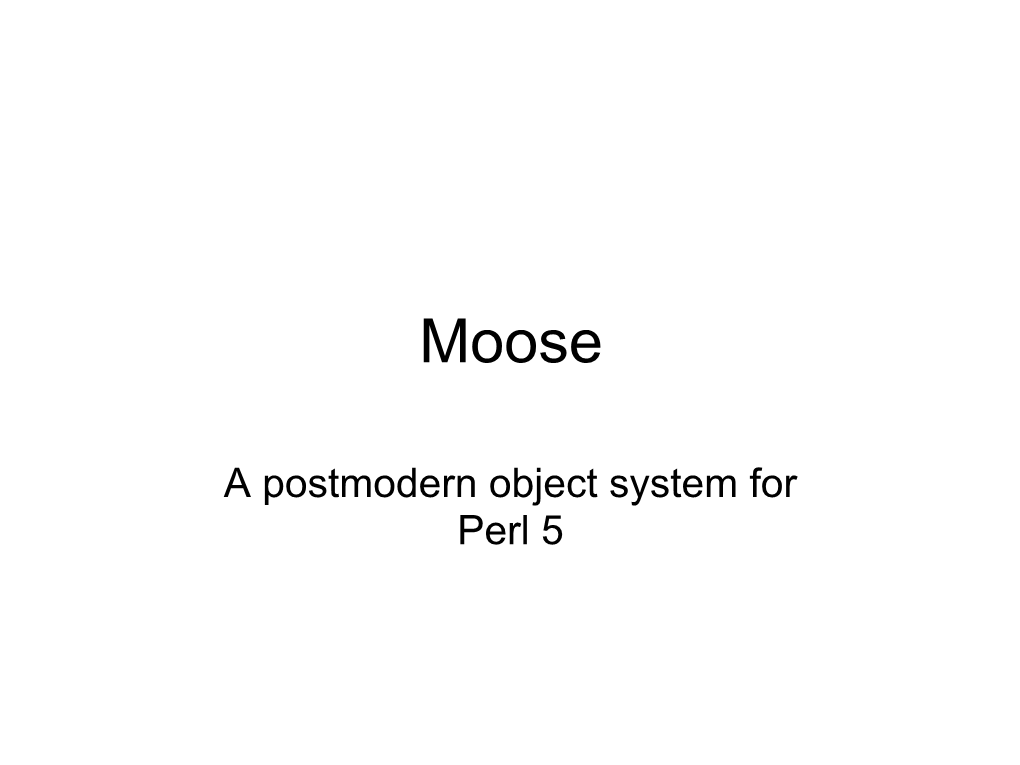 A Postmodern Object System for Perl 5 Hi!