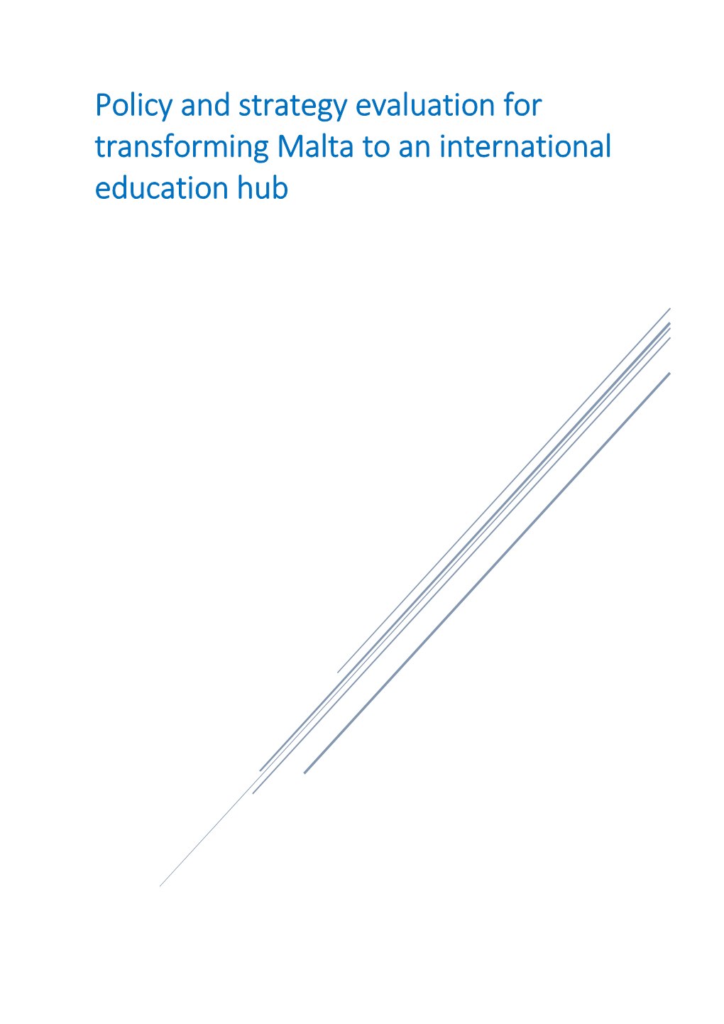 Policy and Strategy Evaluation for Transforming Malta to an International Education Hub