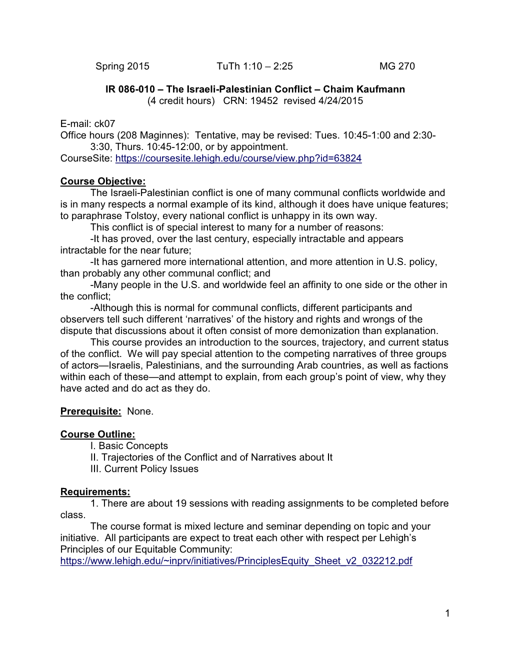 The Israeli-Palestinian Conflict – Chaim Kaufmann (4 Credit Hours) CRN: 19452 Revised 4/24/2015