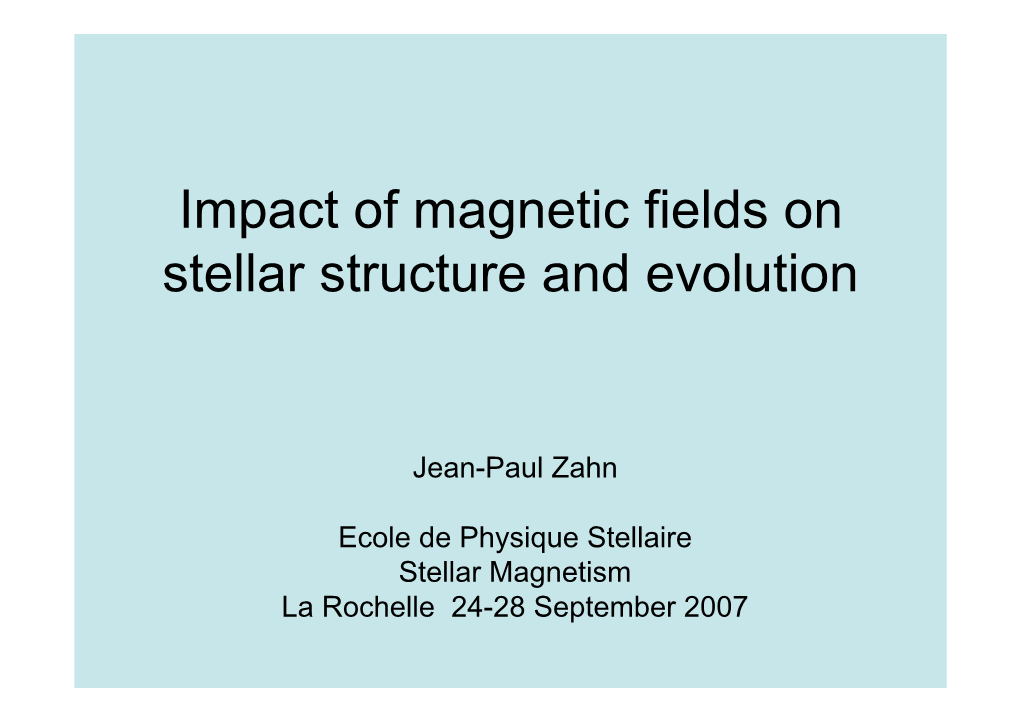 Impact of Magnetic Fields on Stellar Structure and Evolution