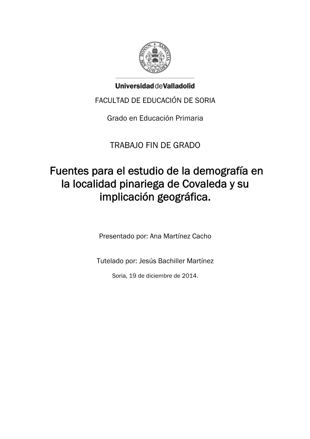 Fuentes Para El Estudio De La Demografía En La Localidad Pinariega De Covaleda Y Su Implicación Geográfica