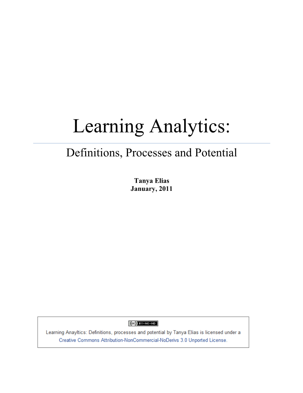 Learning Analytics: Definitions, Processes and Potential