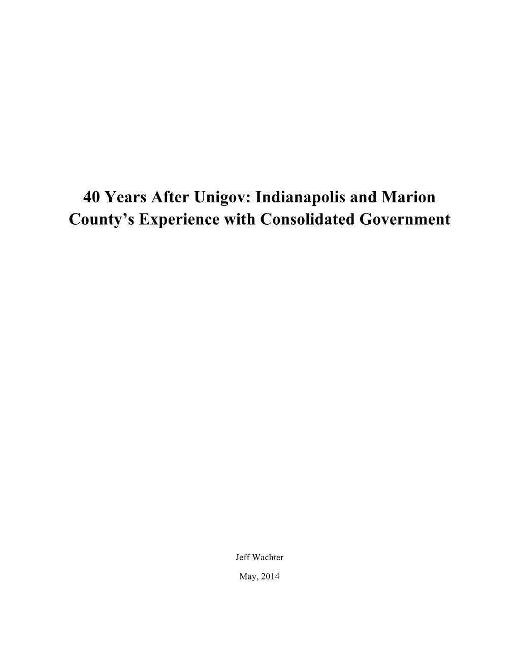 40 Years After Unigov: Indianapolis and Marion County's Experience