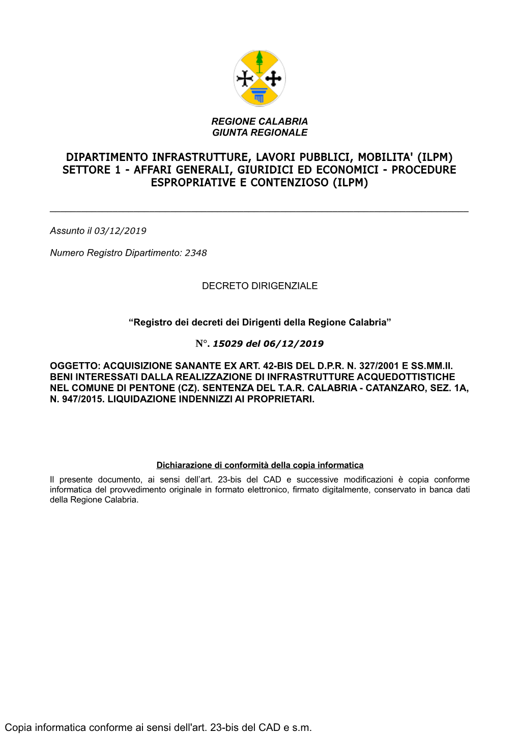 Dipartimento Infrastrutture, Lavori Pubblici, Mobilita' (Ilpm) Settore 1 - Affari Generali, Giuridici Ed Economici - Procedure Espropriative E Contenzioso (Ilpm)