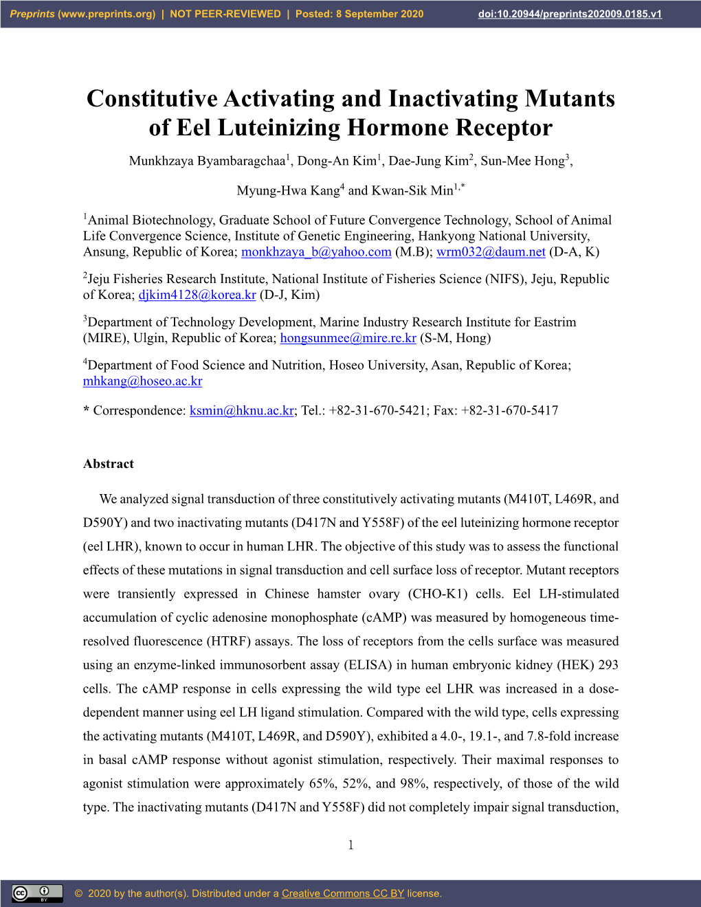 Constitutive Activating and Inactivating Mutants of Eel Luteinizing Hormone Receptor Munkhzaya Byambaragchaa1, Dong-An Kim1, Dae-Jung Kim2, Sun-Mee Hong3