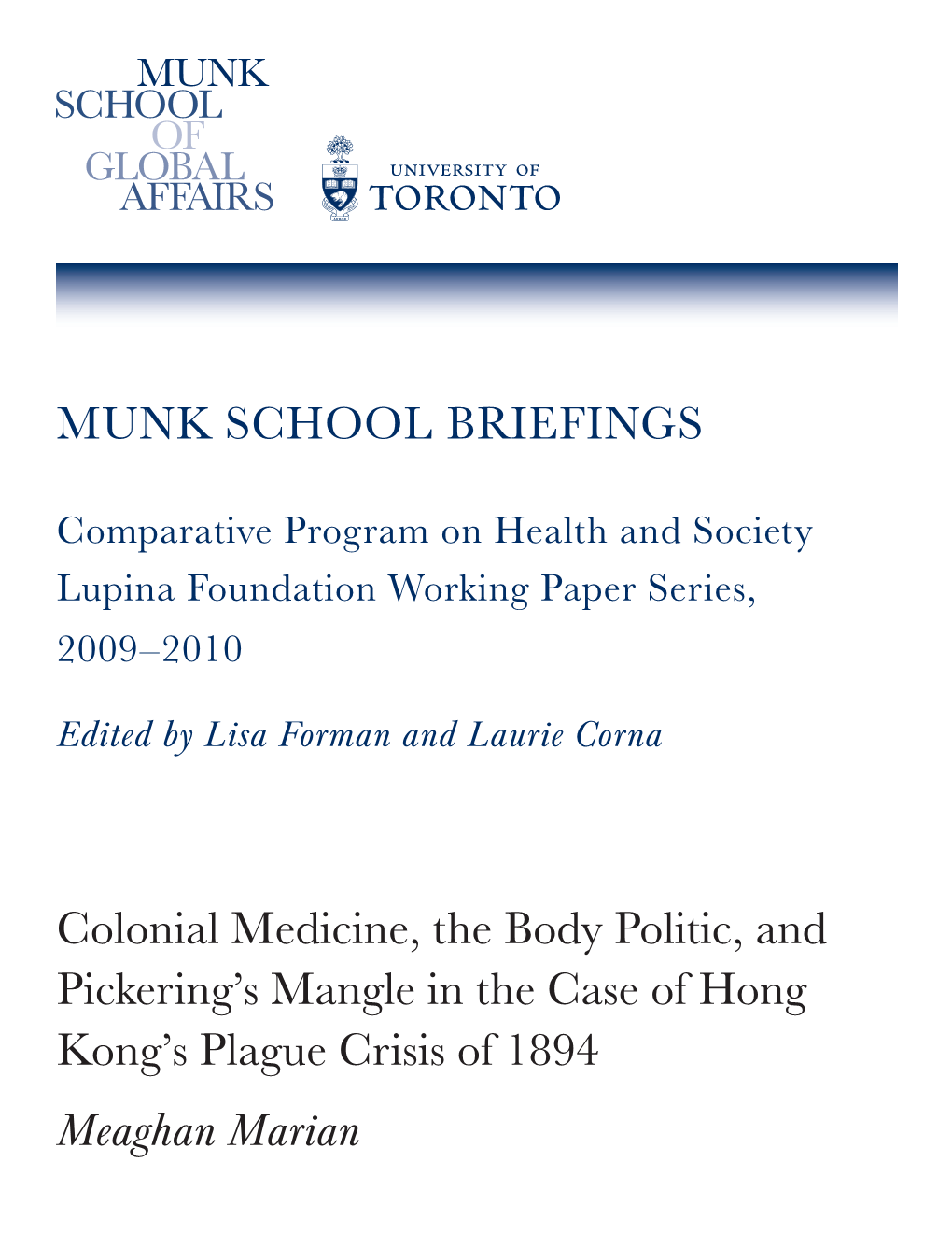 MUNK SCHOOL BRIEFINGS Colonial Medicine, the Body Politic, And