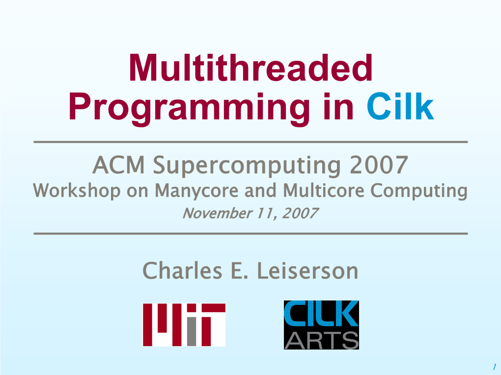 Multithreaded Programming in Cilk