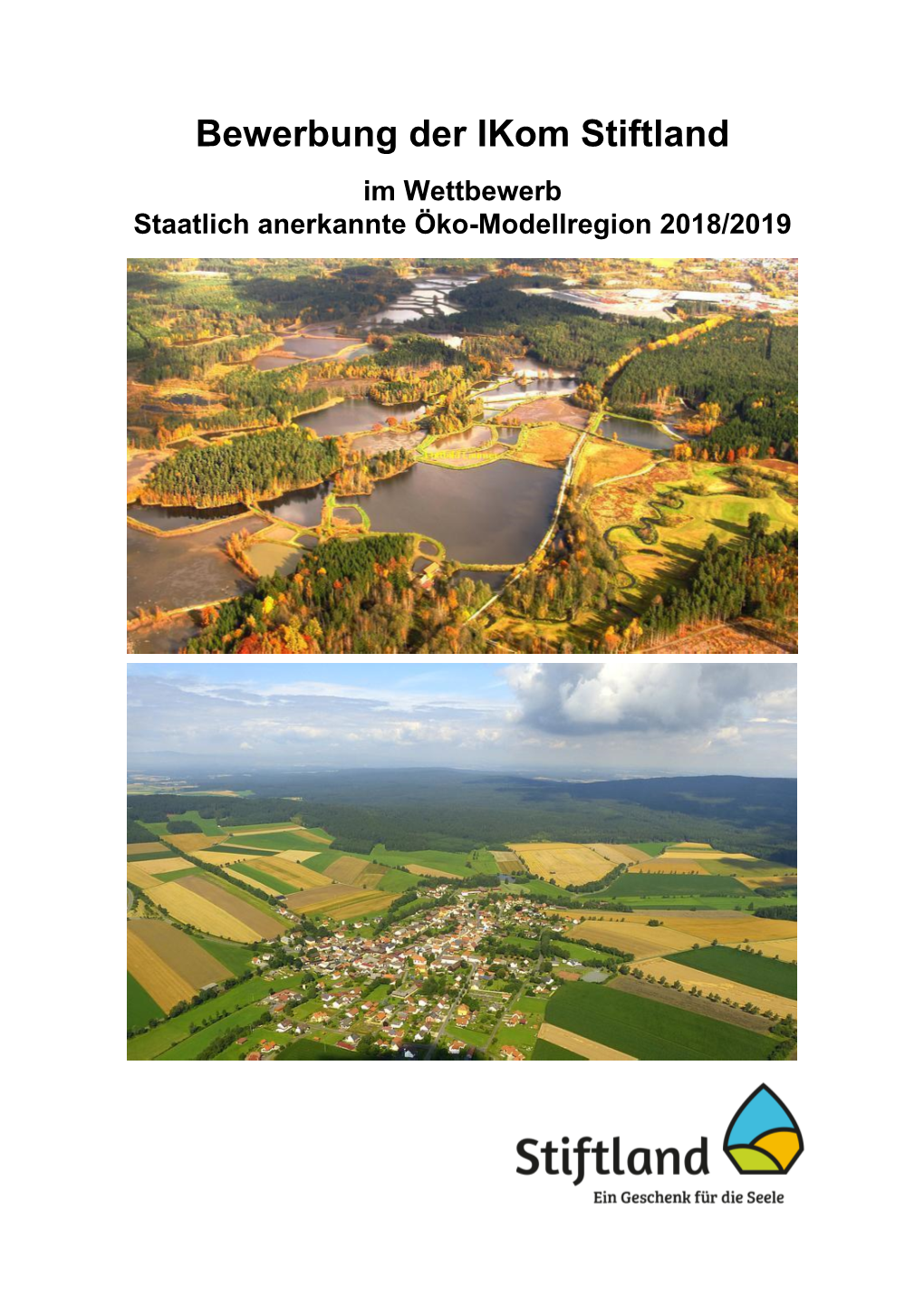 Bewerbung Der Ikom Stiftland Im Wettbewerb Staatlich Anerkannte Öko-Modellregion 2018/2019