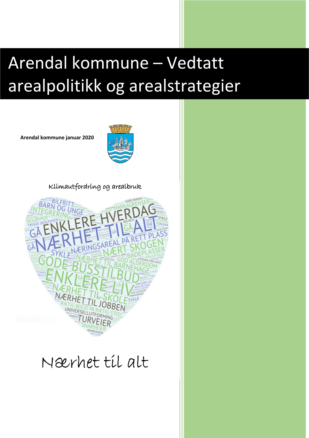 Arendal Kommune – Vedtatt Arealpolitikk Og Arealstrategier