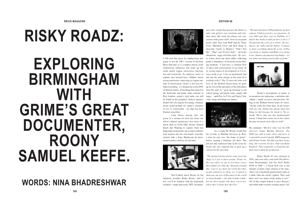 RISKY ROADZ: Pirate Radio Days with Ruff Sqwad, Nasty Documented the Scene As a Whole: the Pro- Crew, Meridian Crew and Roll Deep to Ducers, the Radio and the Battles