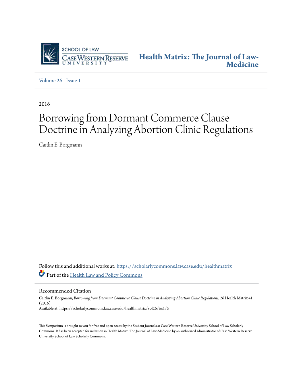 Borrowing from Dormant Commerce Clause Doctrine in Analyzing Abortion Clinic Regulations Caitlin E
