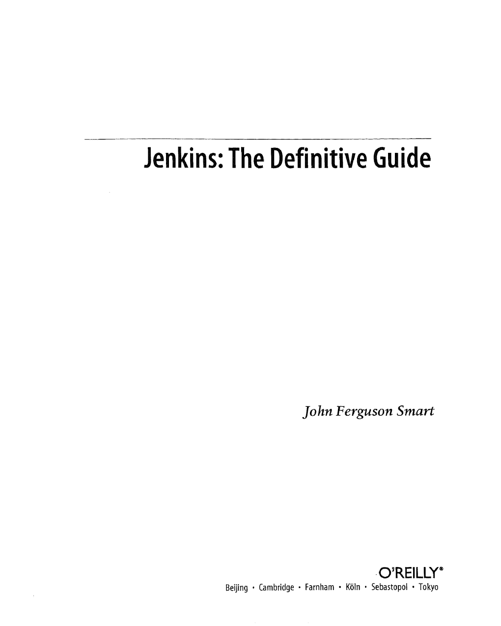 Jenkins: the Definitive Guide : [Also Covers Hudson]