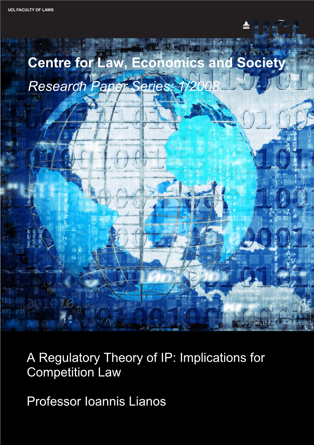 Centre for Law, Economics and Society Research Paper Series: 1/2008