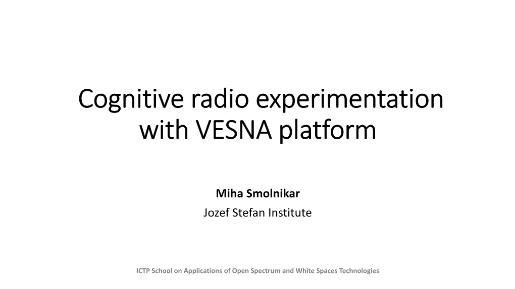 Cognitive Radio Experimentation with VESNA Platform