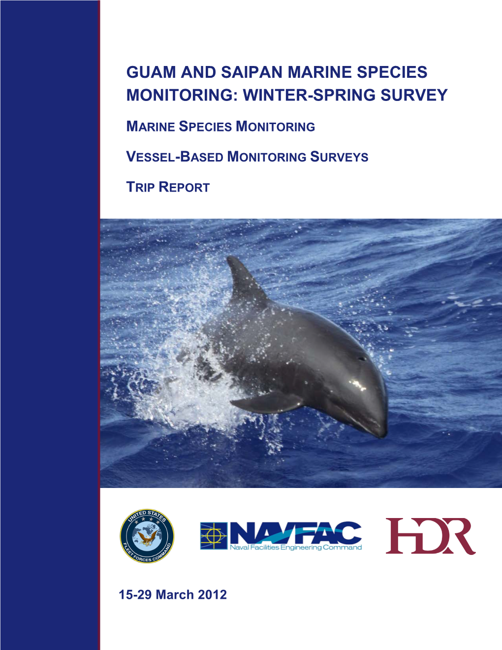 HDR. 2012. Guam and Saipan Marine Species Monitoring: Winter-Spring Survey 15-29 March