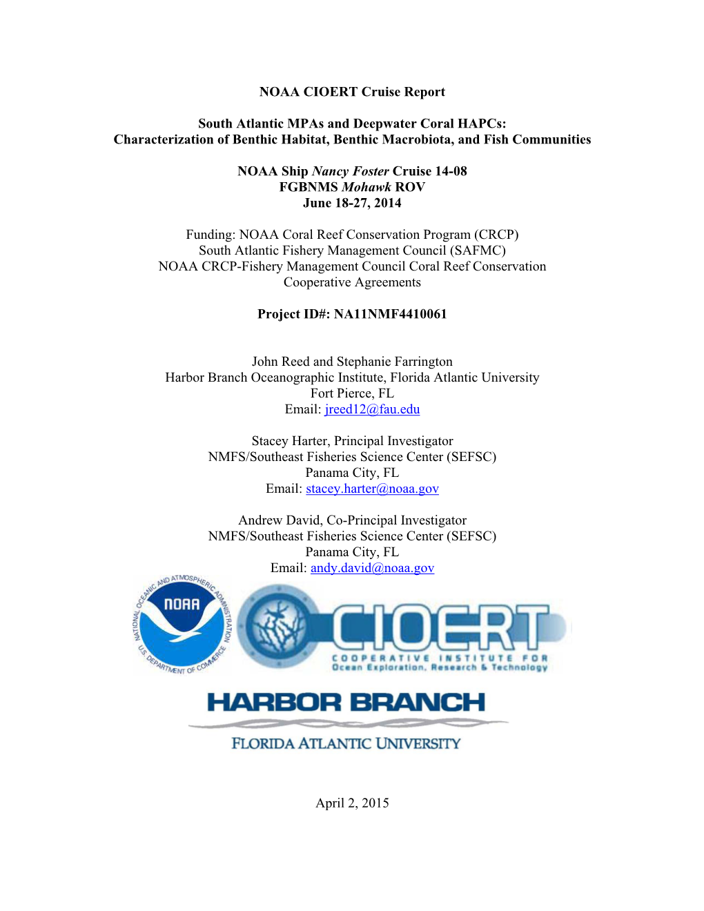 NOAA CIOERT Cruise Report South Atlantic Mpas and Deepwater Coral Hapcs: Characterization of Benthic Habitat, Benthic Macrobio