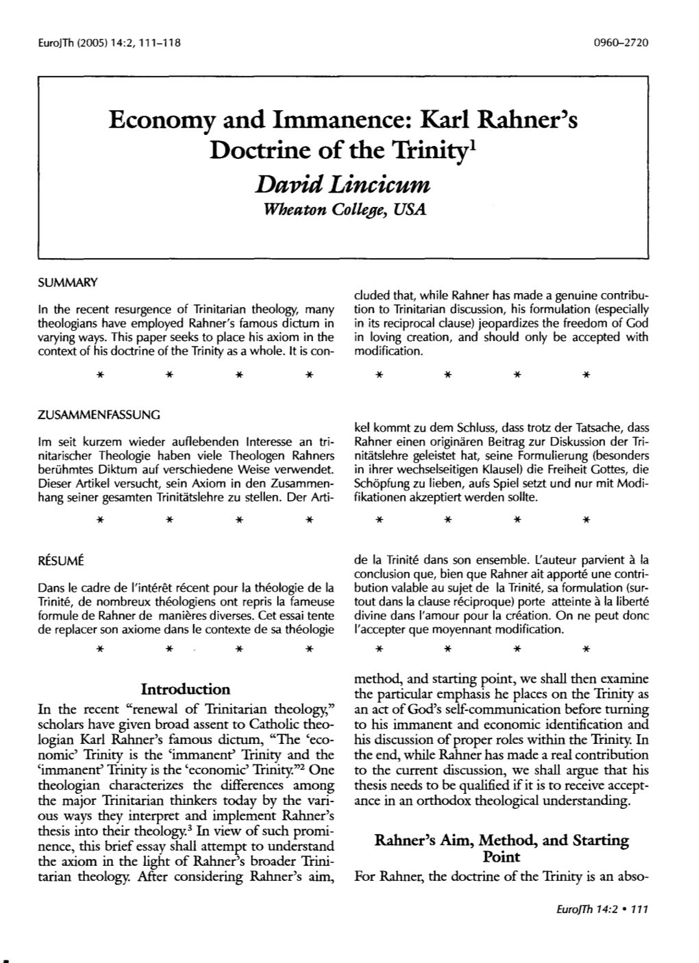 Economy and Immanence: Karl Rahner's Doctrine of the Trinity1 David Lincicum Wheaton College, USA