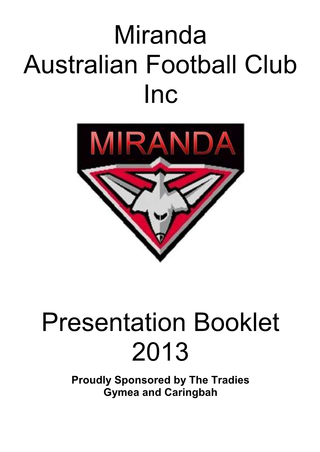 Miranda Australian Football Club Inc Presentation Booklet 2013
