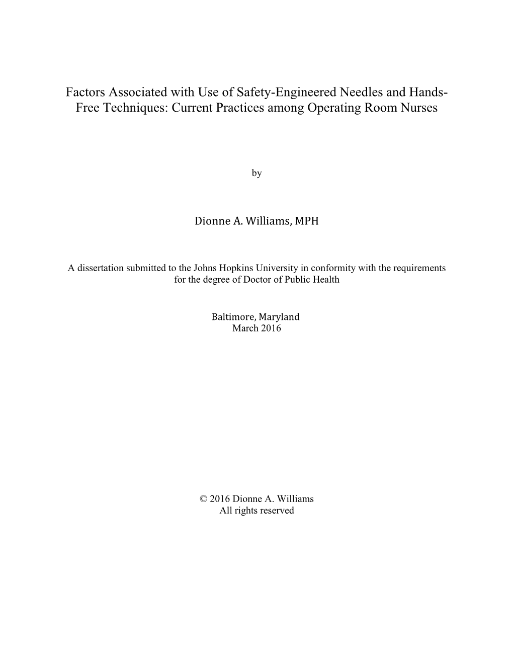 Factors Associated with Use of Safety-Engineered Needles and Hands- Free Techniques: Current Practices Among Operating Room Nurses