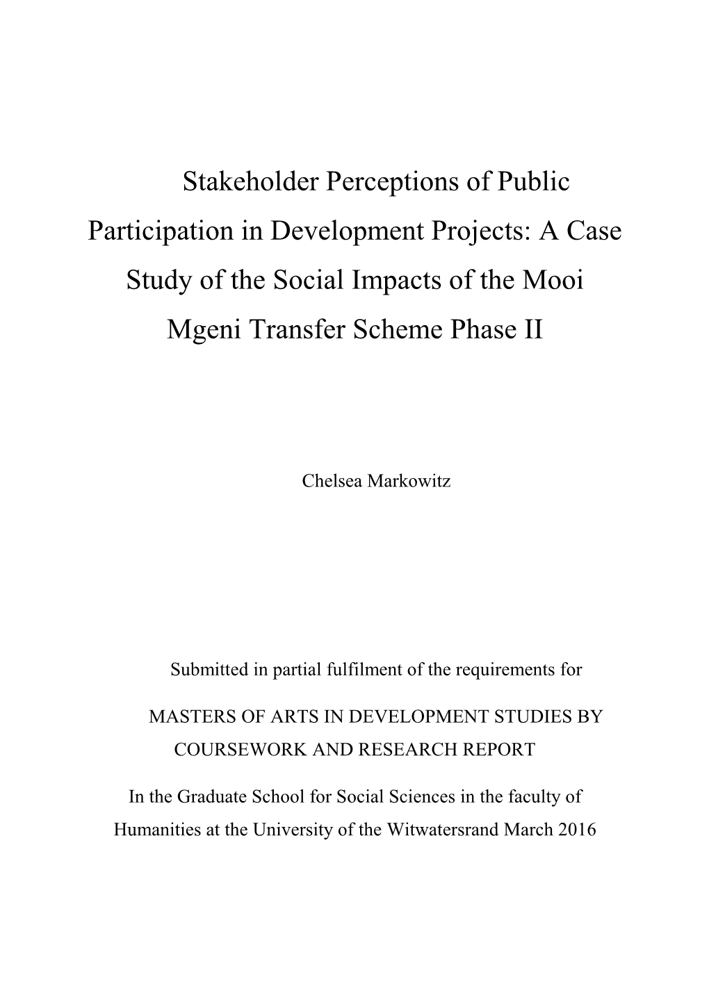 Stakeholder Perceptions of Public Participation in Development Projects: a Case Study of the Social Impacts of the Mooi Mgeni Transfer Scheme Phase II