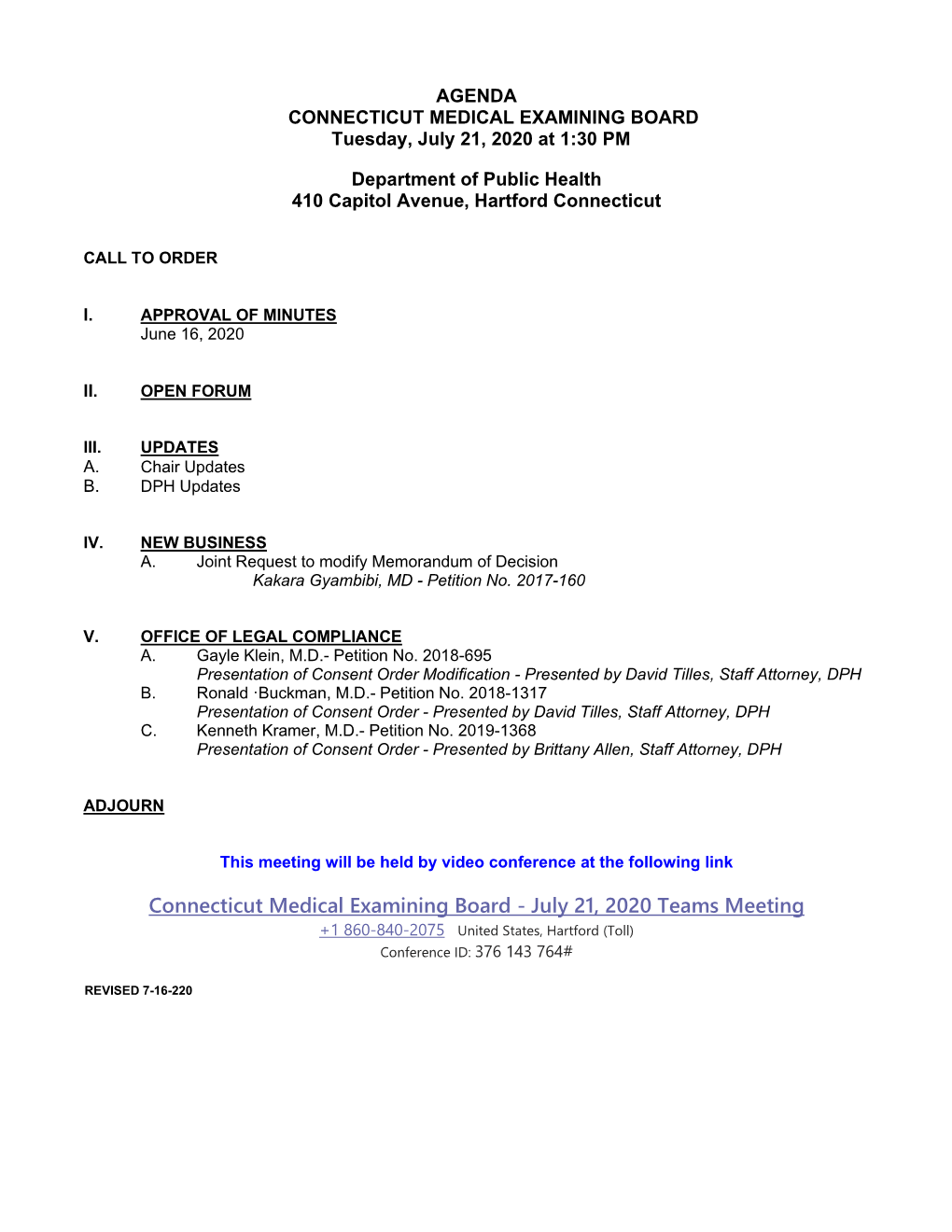 CONNECTICUT MEDICAL EXAMINING BOARD Tuesday, July 21, 2020 at 1:30 PM