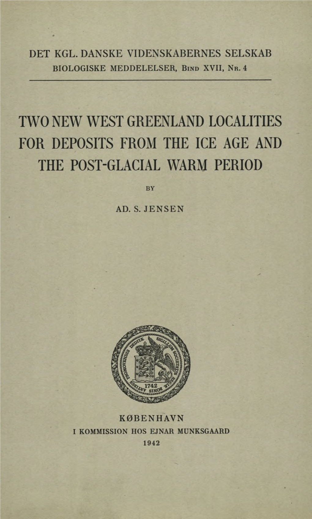 Two New West Greenland Localities for Deposits from the Ice Age and the Post-Glacial Warm Period