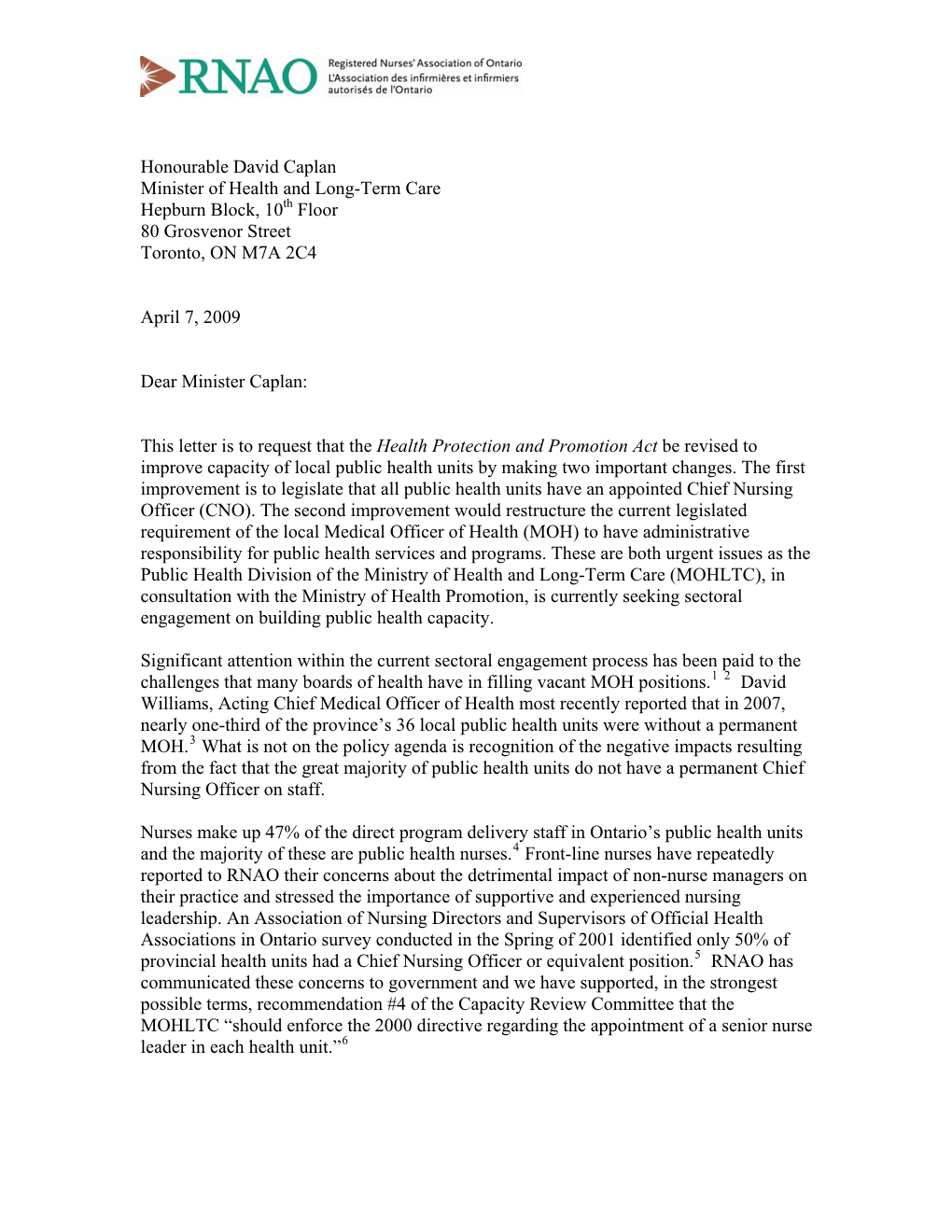Honourable David Caplan Minister of Health and Long-Term Care Hepburn Block, 10 Floor 80 Grosvenor Street Toronto, on M7A 2C4 Ap