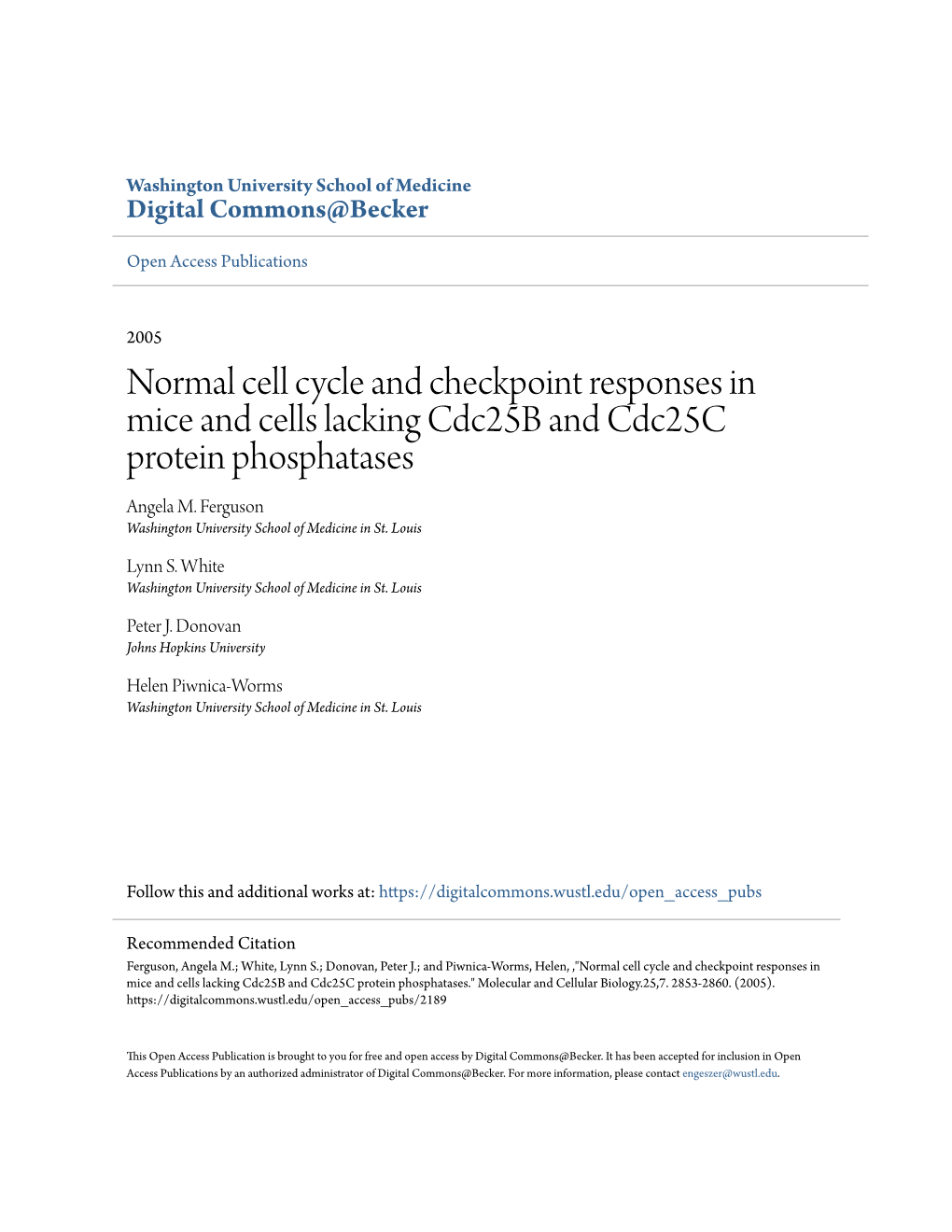 Normal Cell Cycle and Checkpoint Responses in Mice and Cells Lacking Cdc25b and Cdc25c Protein Phosphatases Angela M