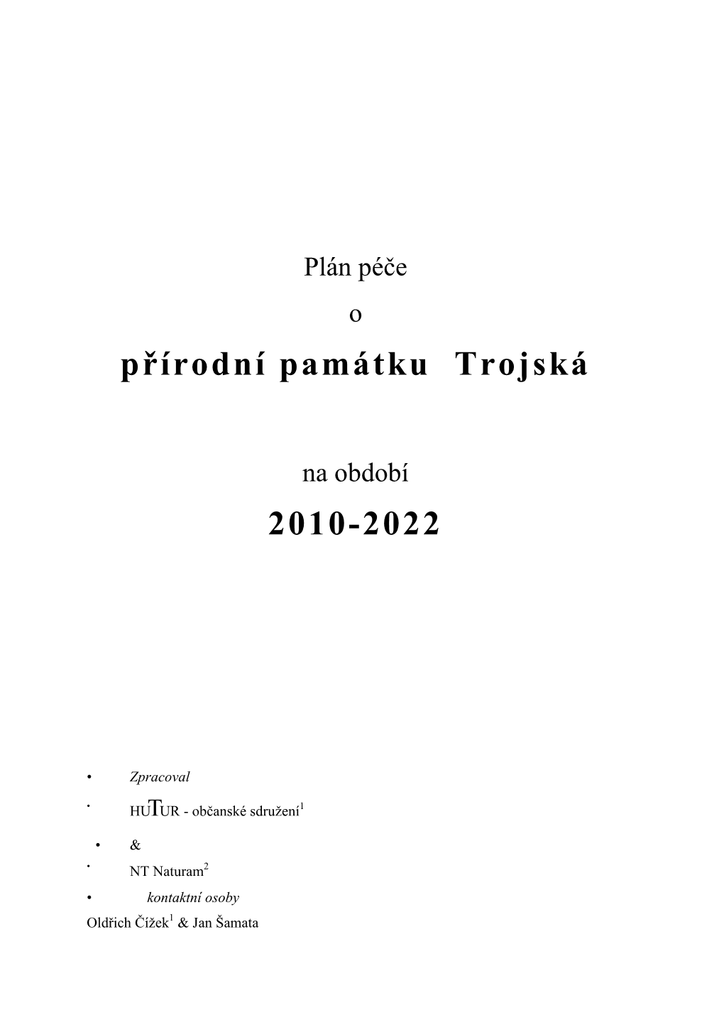 Přírodní Památku Trojská 2010-2022