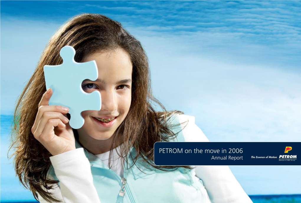 PETROM on the Move in 2006 Annual Report Worldreginfo - 64Ae9d3f-76Dd-42B4-826A-0A51349d814b Operational Results 2004 2005 2006