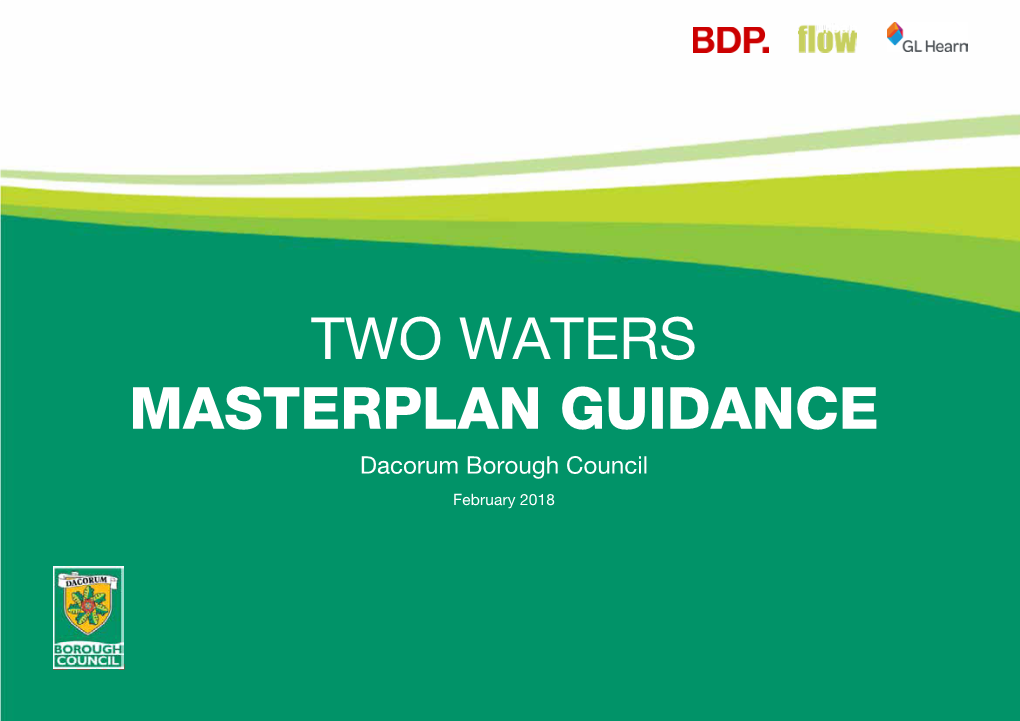 TWO WATERS MASTERPLAN GUIDANCE Dacorum Borough Council February 2018 2 3 00 | Contents