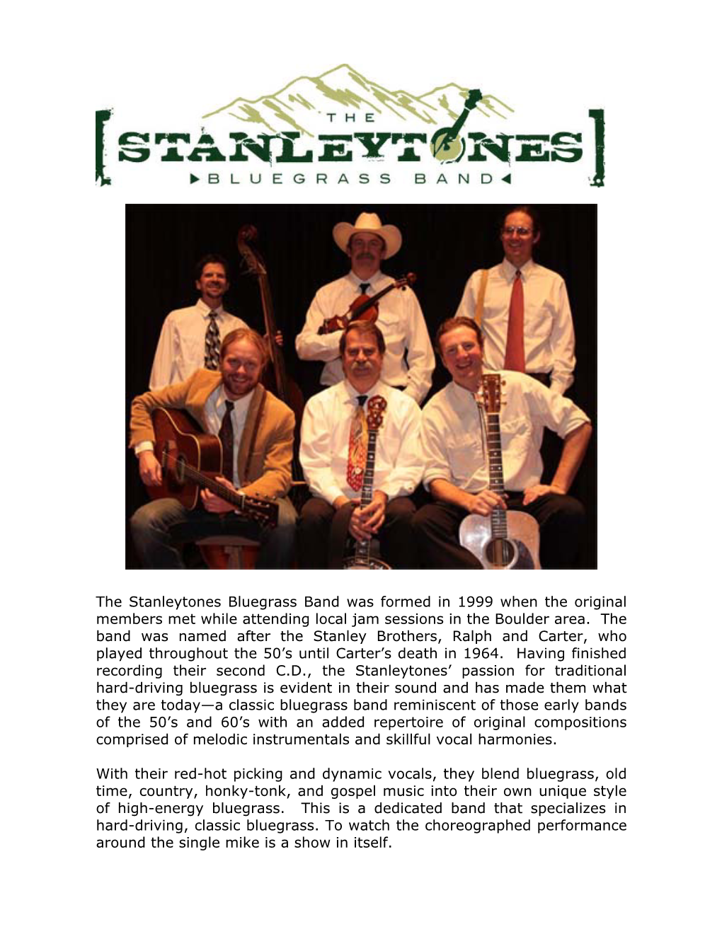 The Stanleytones Bluegrass Band Was Formed in 1999 When the Original Members Met While Attending Local Jam Sessions in the Boulder Area