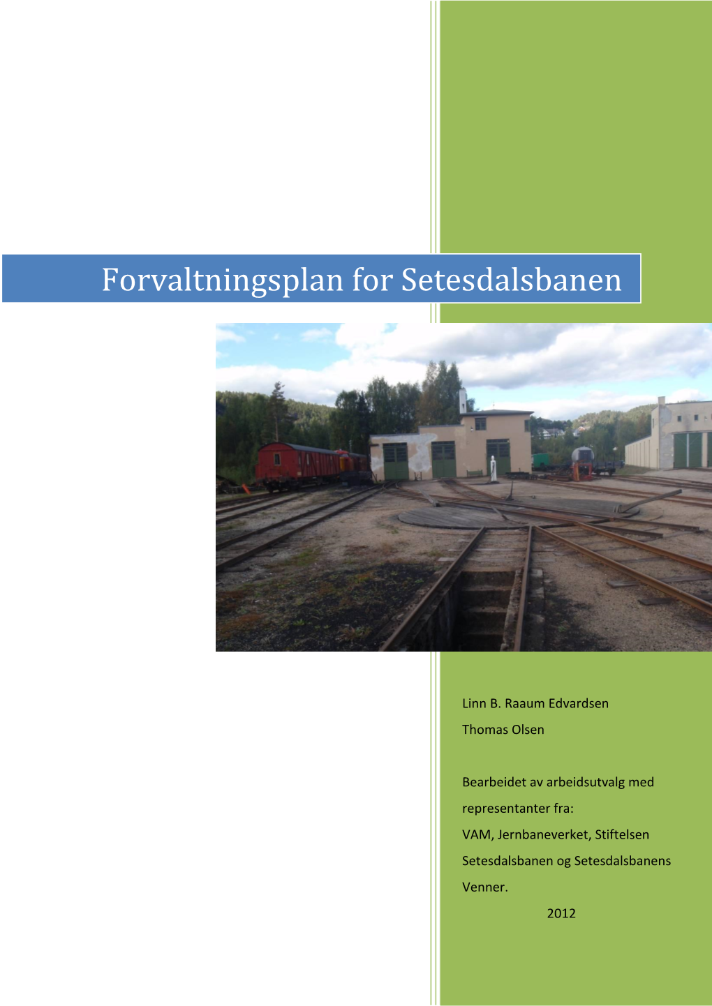 Forvaltningsplan for Setesdalsbanen