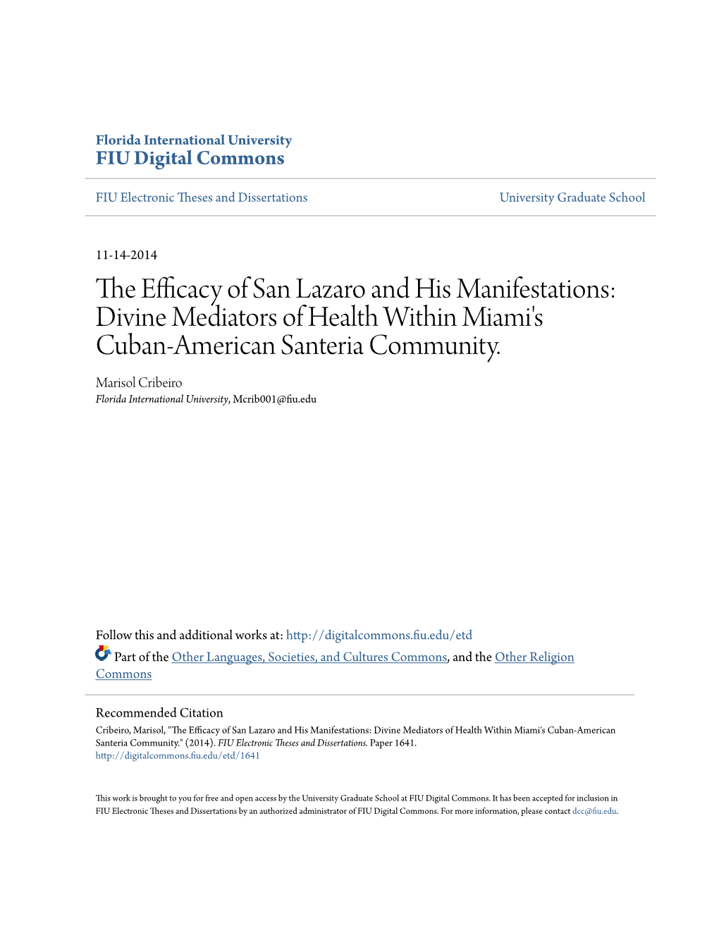 The Efficacy of San Lazaro and His Manifestations: Divine Mediators of Health Within Miami's Cuban-American Santeria Community.