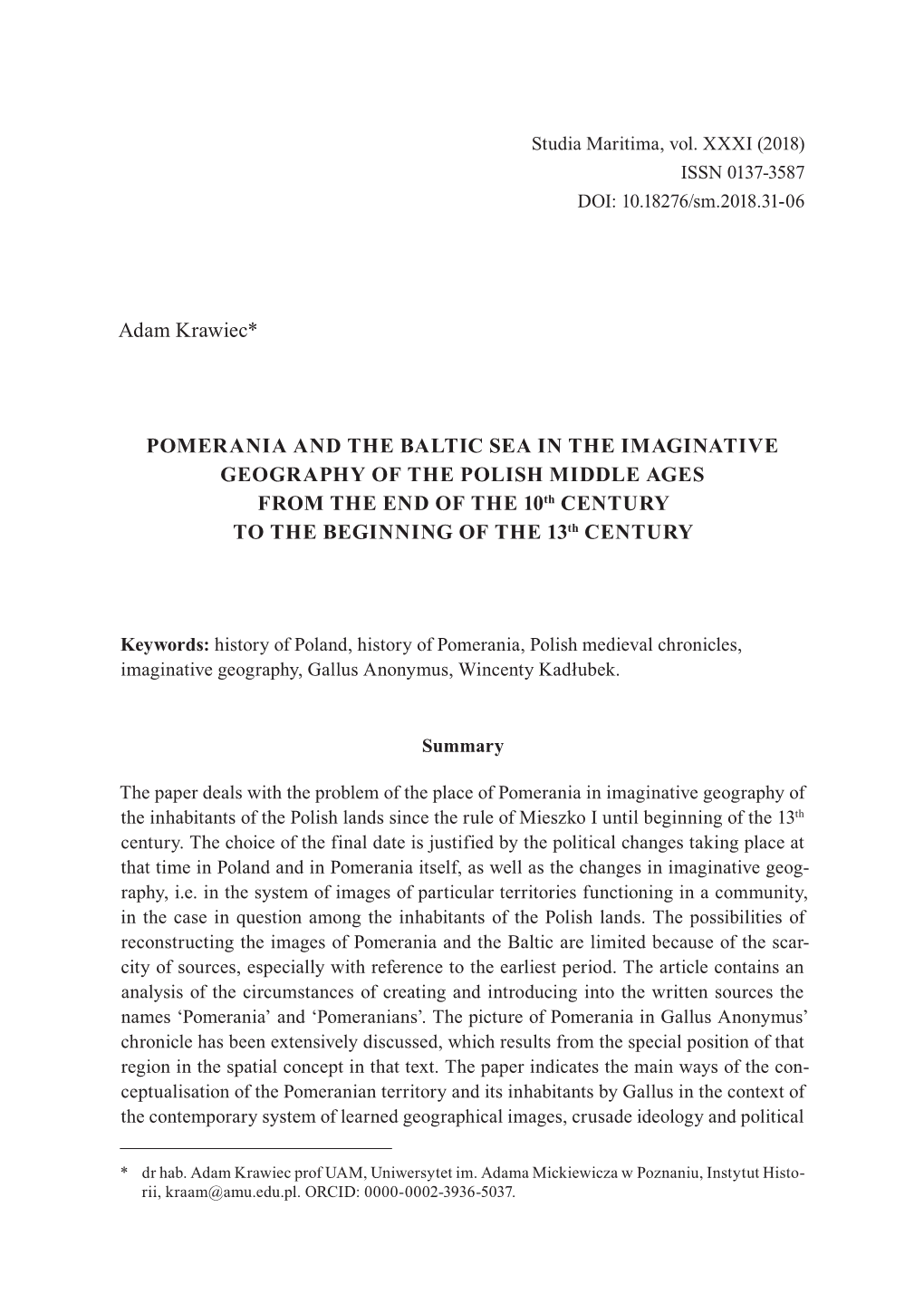 Adam Krawiec* POMERANIA and the BALTIC SEA in the IMAGINATIVE GEOGRAPHY of the POLISH MIDDLE AGES from the END of the 10Th CENT