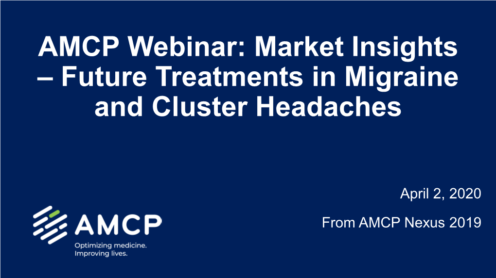 Market Insights – Future Treatments in Migraine and Cluster Headaches